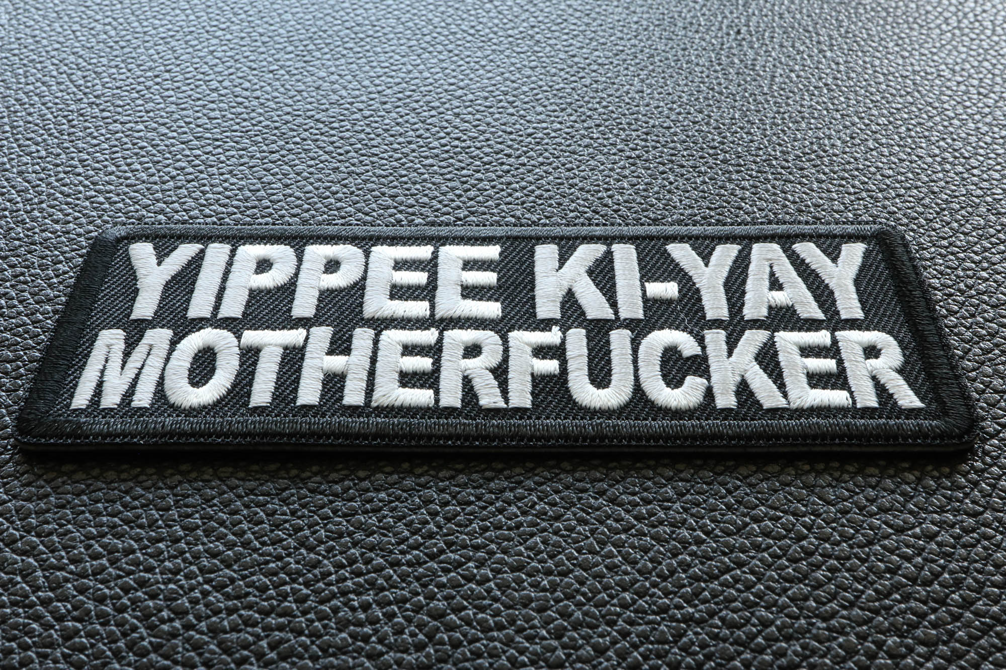 Yippee Ki Yay Motherfucker Patch – Text Design  ( 4 x 2 inche )